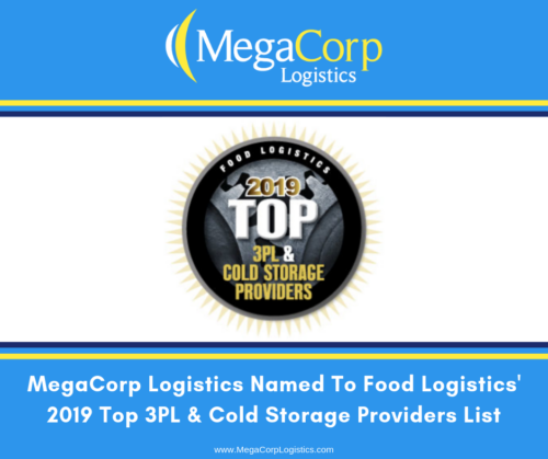 MegaCorp Logistics Named to Food Logistics’ 2019 Top 3PL & Cold Storage Providers List